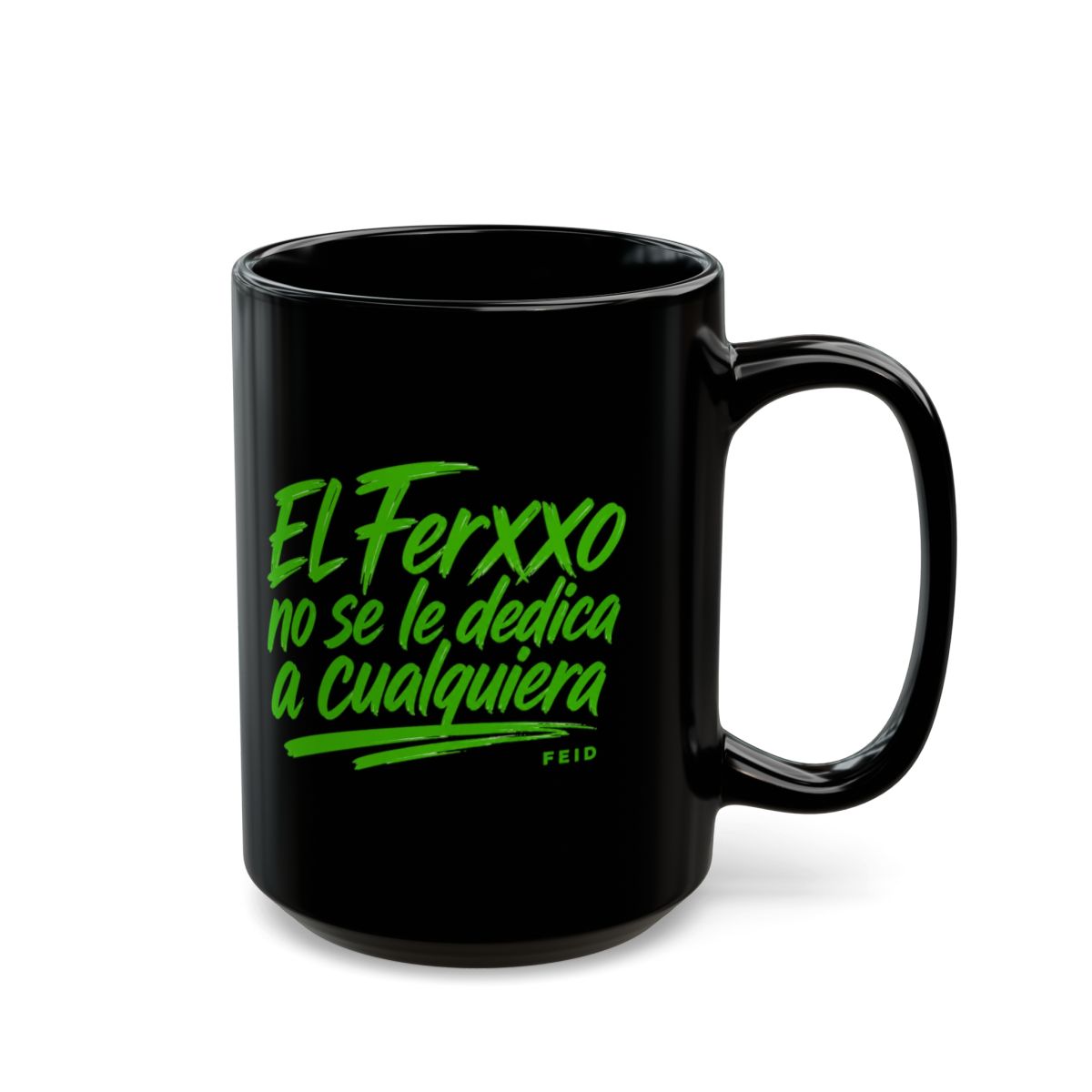 Feid "El Ferxxo no se le dedica a cualquiera" Black Mug - alternate angle 5, merchandise