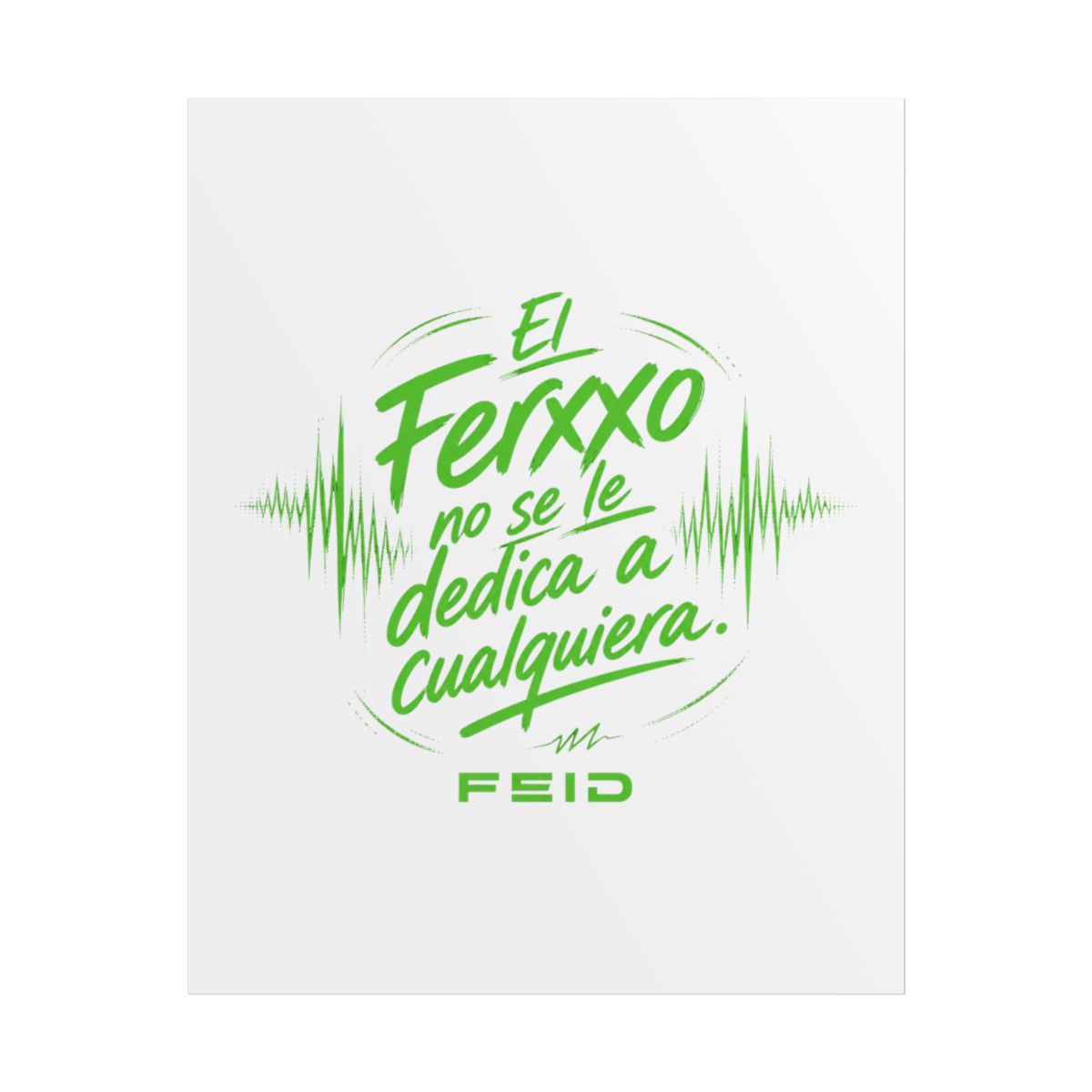 Feid "El Ferxxo no se le dedica a cualquiera." Poster - Official posters-wall-art merchandise