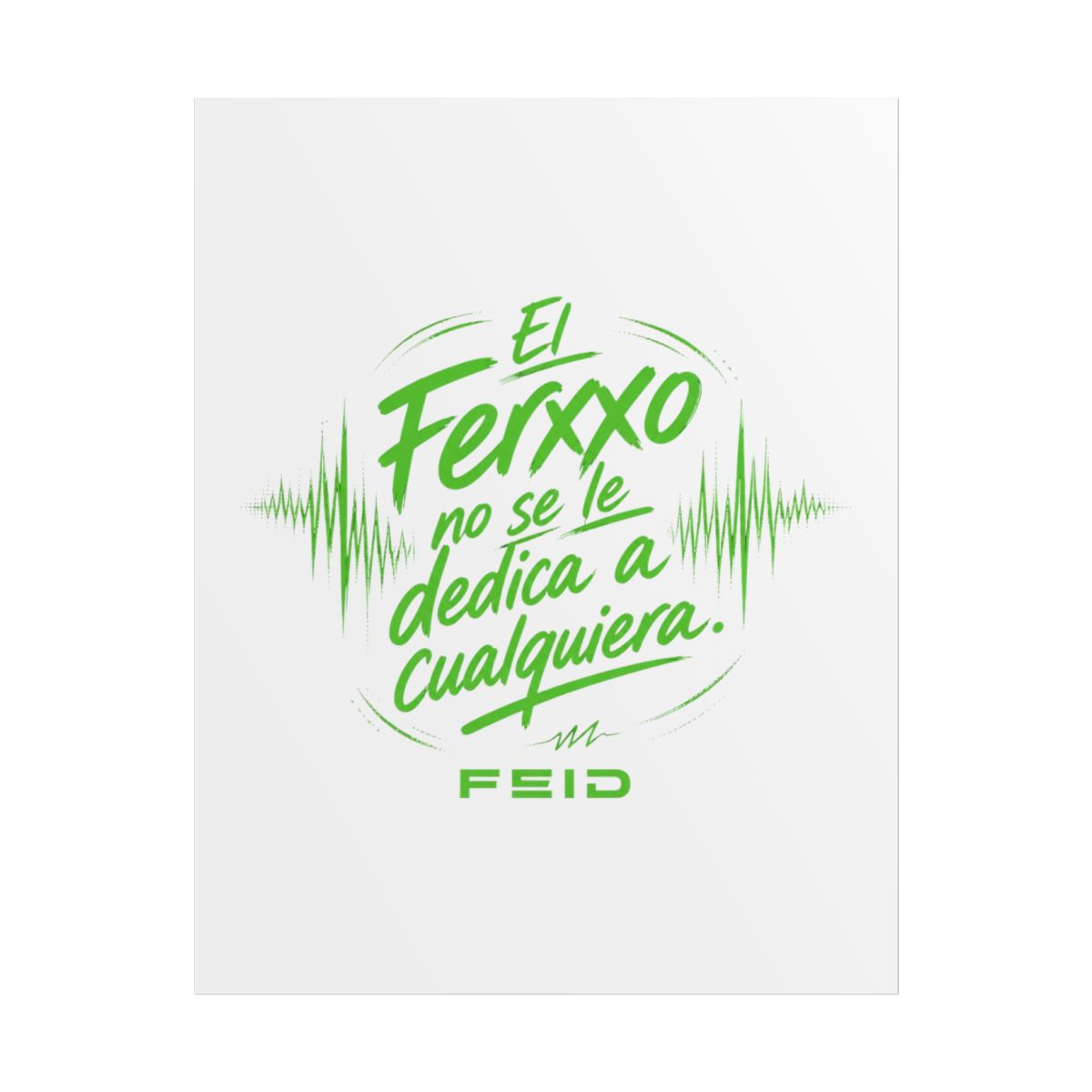 Feid "El Ferxxo no se le dedica a cualquiera." Poster - alternate angle 1, merchandise