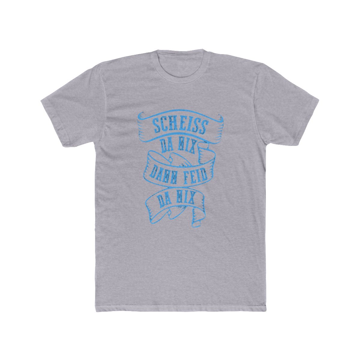 Scheiss Da Nix Dann Feid Da Nix Bayern Dialect T Shirt